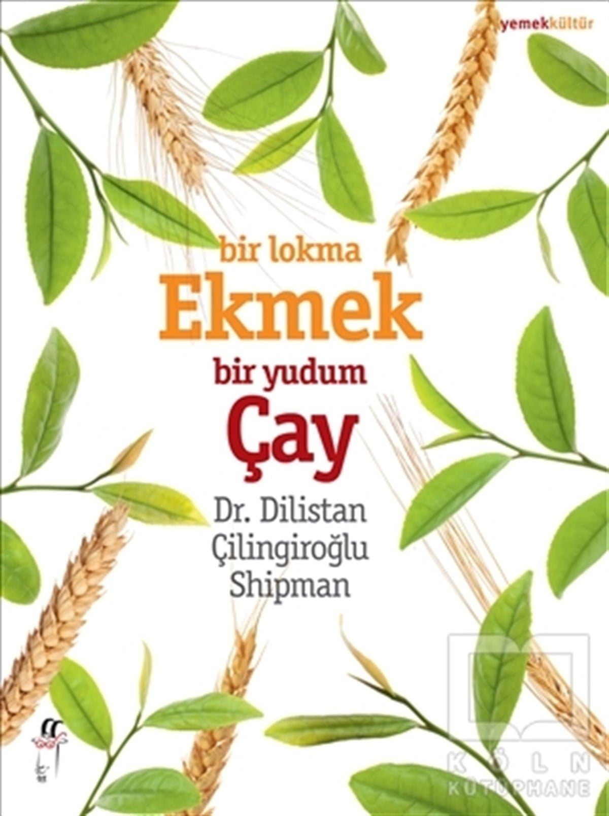 Dilistan Çilingiroğlu ShipmanYemek KitaplarıBir Lokma Ekmek Bir Yudum Çay