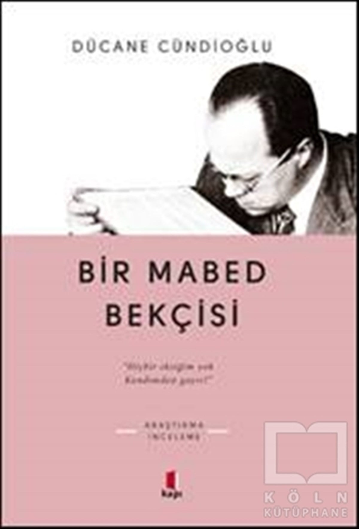Dücane CündioğluDenemeBir Mabed Bekçisi