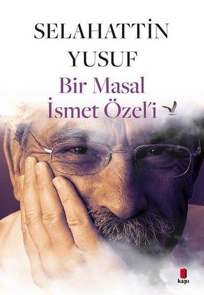 Selahattin YusufEleştiri & Kuram & İnceleme KitaplarıBir Masal İsmet Özel'i