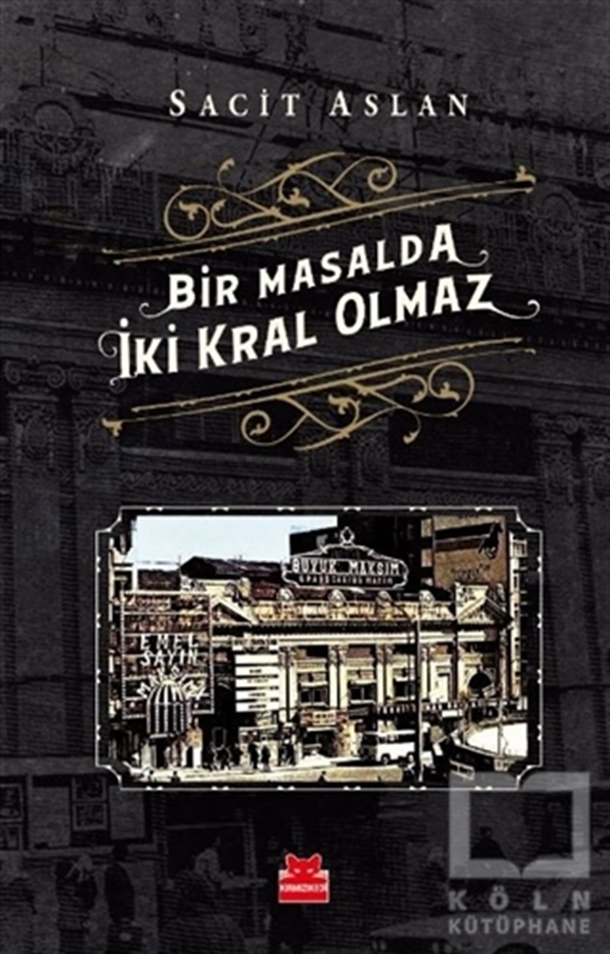 Sacit AslanYakın Tarih KitaplarıBir Masalda İki Kral Olmaz