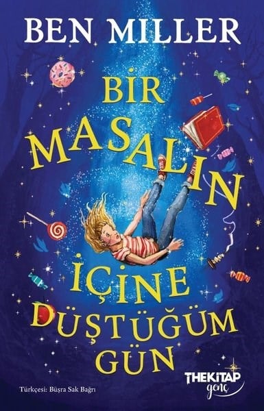 Ben MillerÇocuk Gençlik RomanlarıBir Masalın İçine Düştüğüm Gün