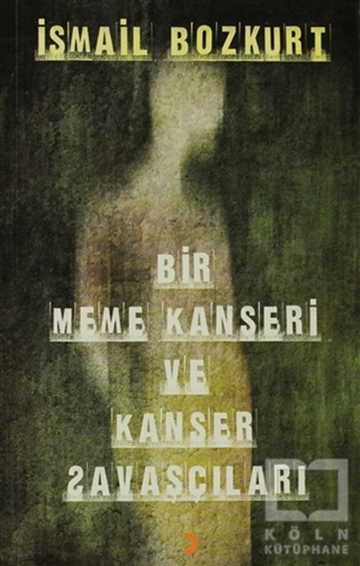 İsmail BozkurtSağlık İletişimiBir Meme Kanseri ve Kanser Savaşçıları
