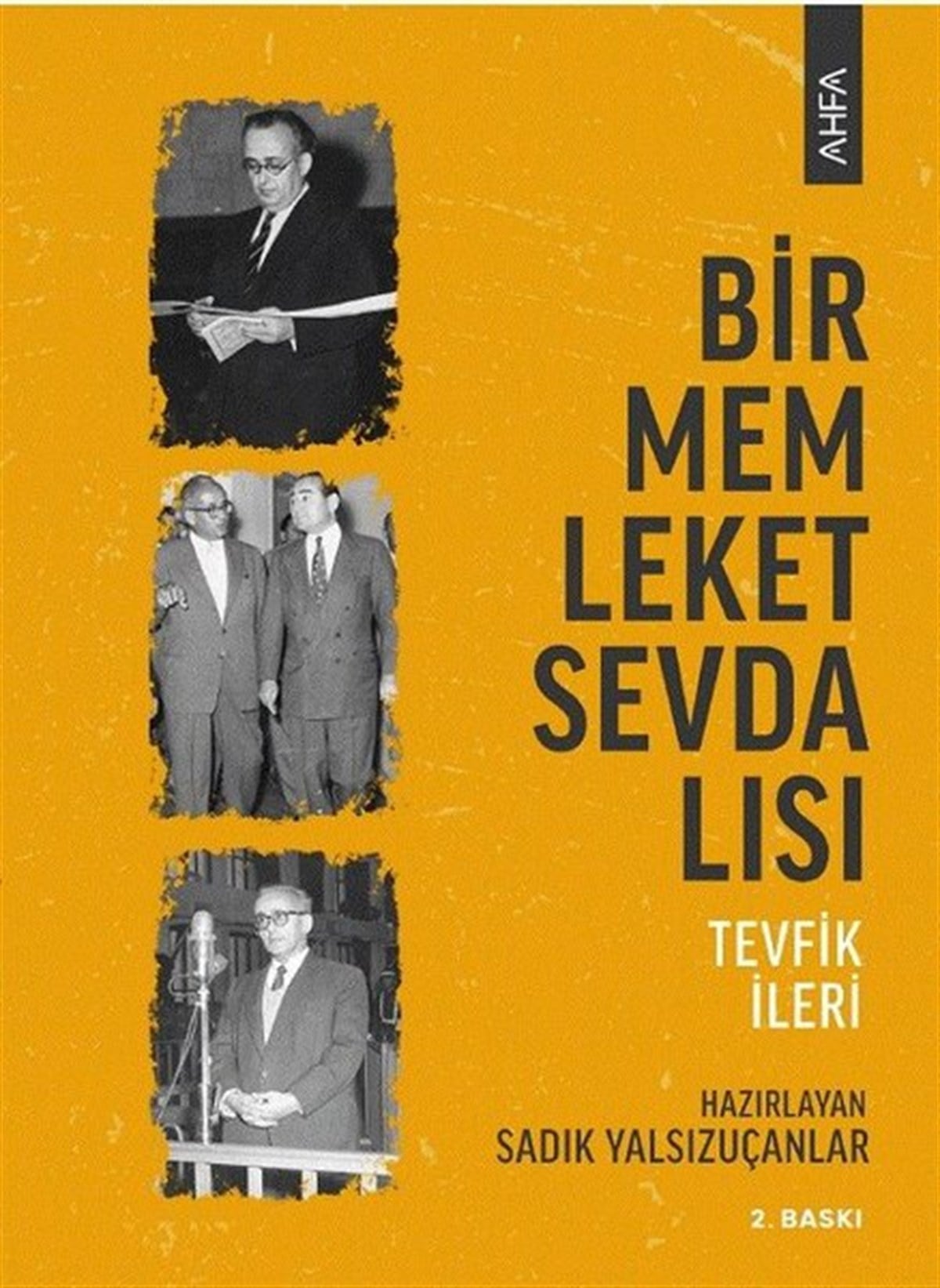 Sadık YalsızuçanlarBiyografi & Otobiyografi KitaplarıBir Memleket Sevdalısı Tevfik İleri