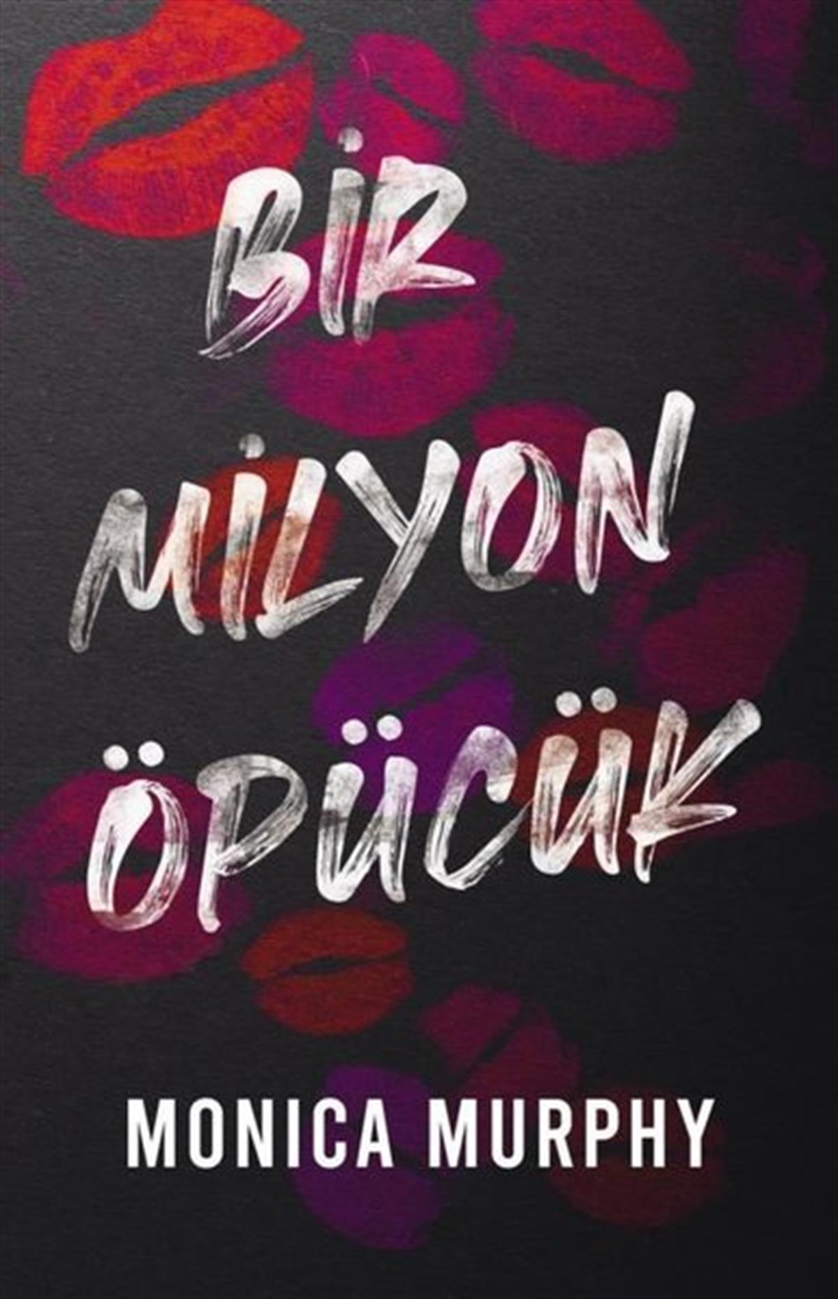 Monica MurphyAşk Kitapları & Aşk RomanlarıBir Milyon Öpücük