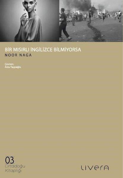 Noor NagaDünya RomanBir Mısırlı İngilizce Bilmiyorsa - Ortadoğu Kitaplığı 3