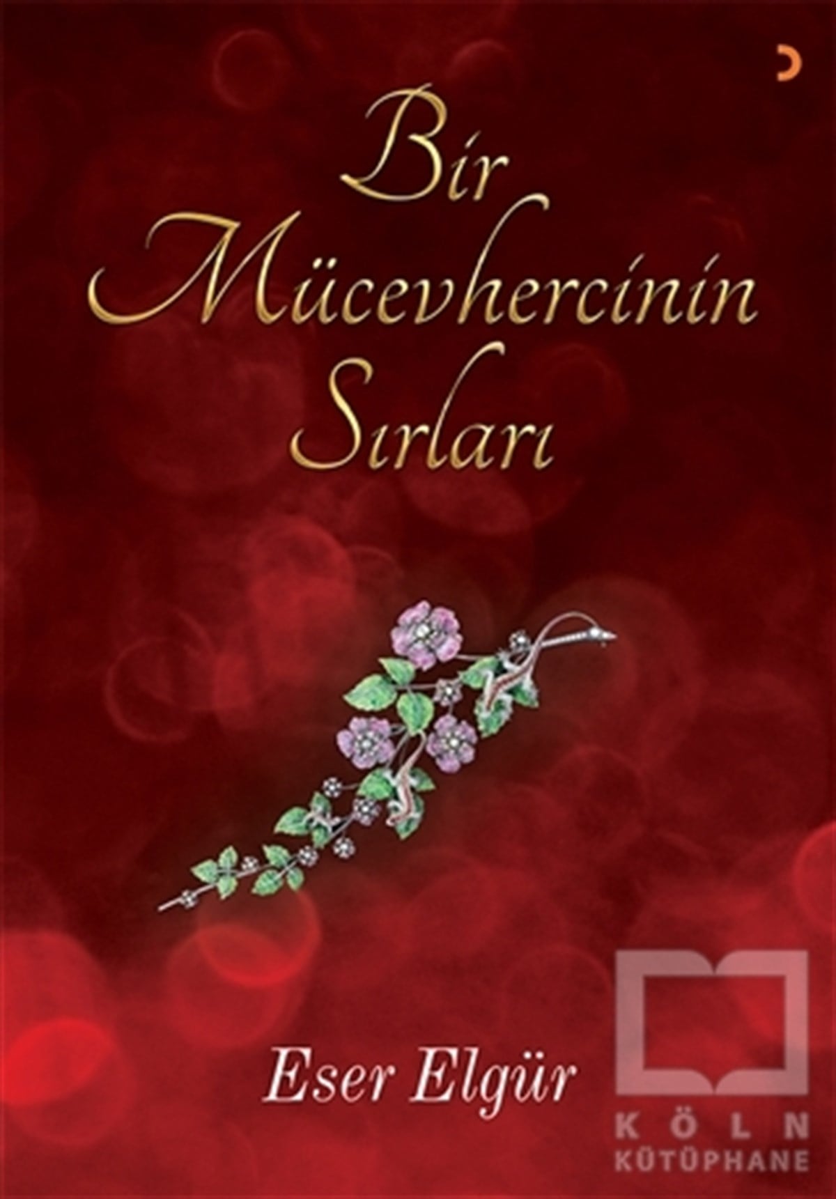 Eser ElgürAraştırma-İnceleme-ReferansBir Mücevhercinin Sırları