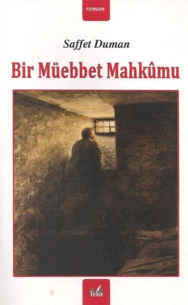 Saffet DumanTürkiye RomanBir Müebbet Mahkumu