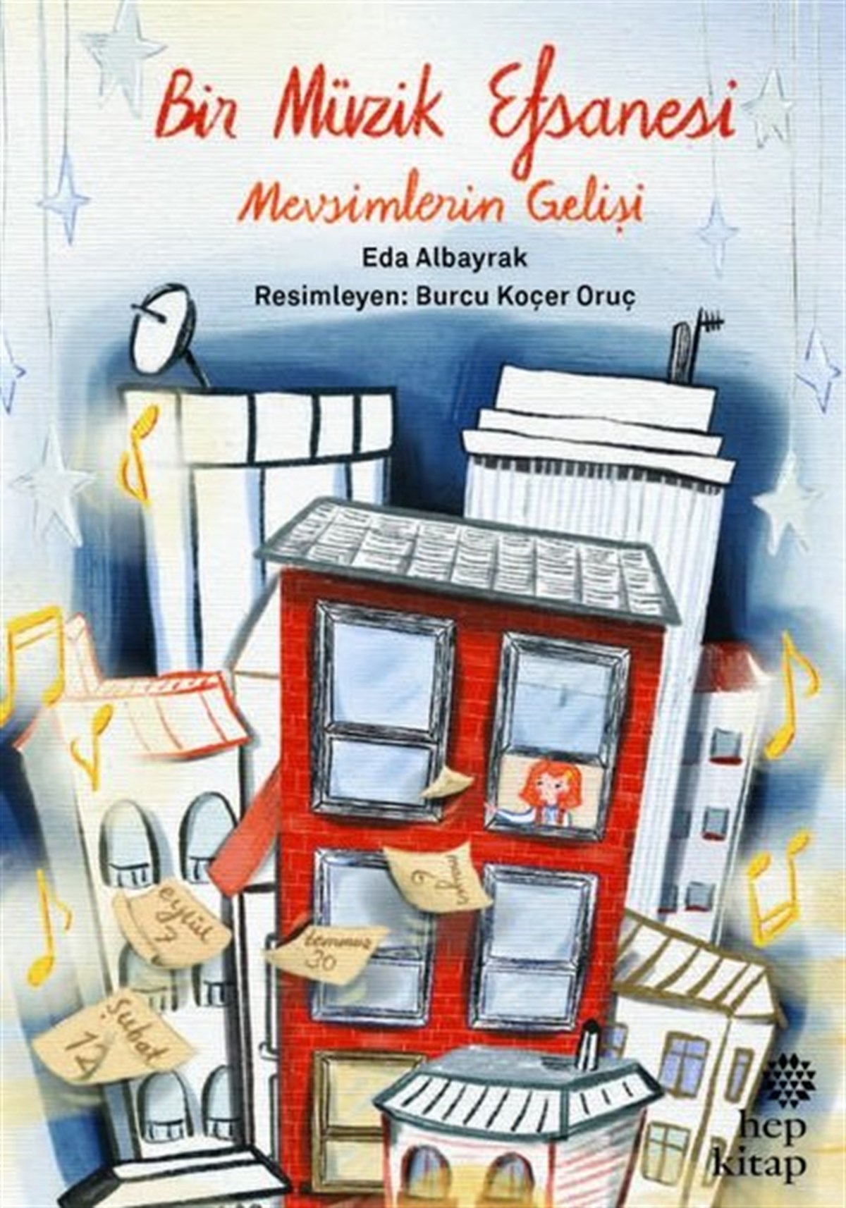 Eda AlbayrakÇocuk Gençlik RomanlarıBir Müzik Efsanesi - Mevsimlerin Gelişi
