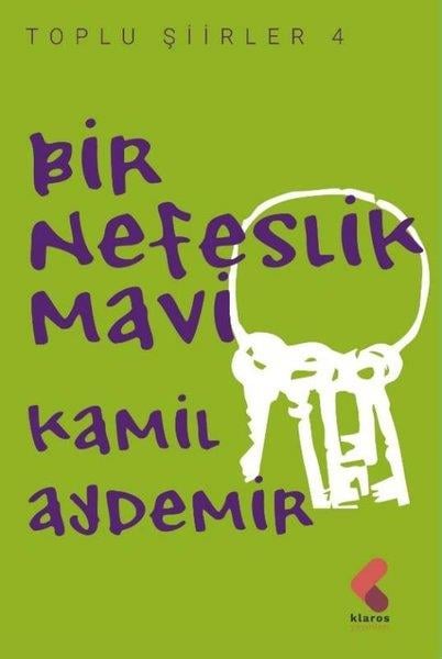 Kamil AydemirTürk ŞiiriBir Nefeslik Mavi - Toplu Şiirler 4