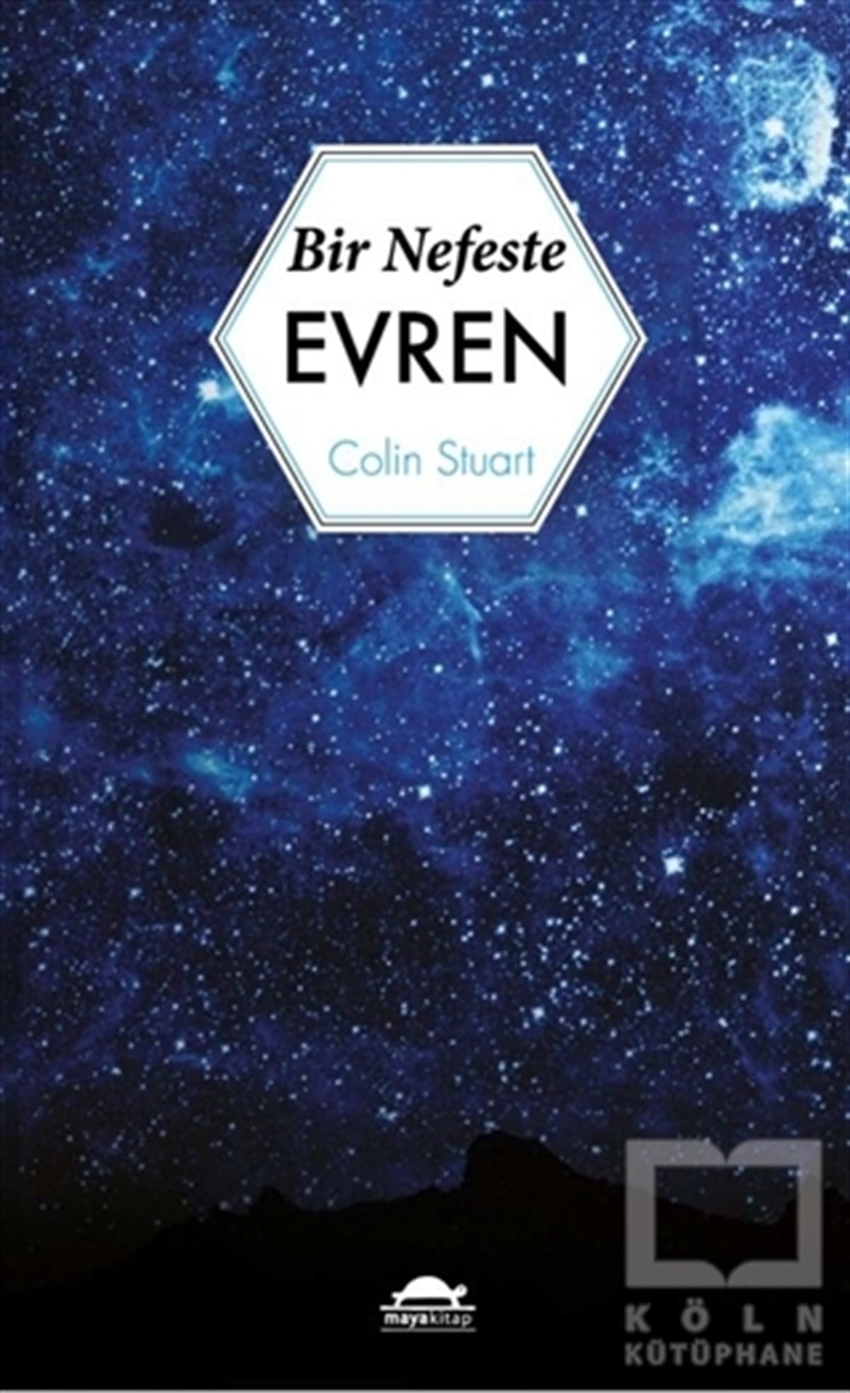 Colin StuartAstronomi - FizikBir Nefeste Evren