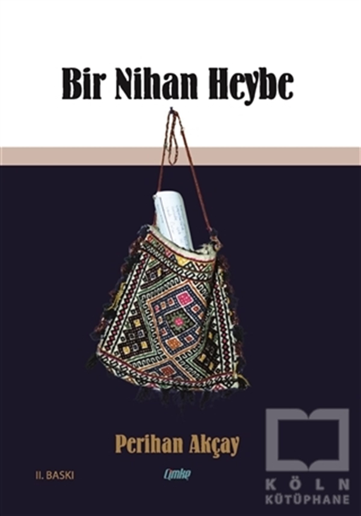 Perihan AkçayDenemeBir Nihan Heybe