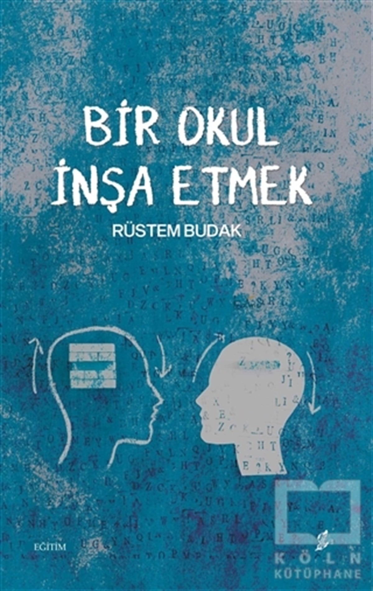 Rüstem BudakDiğerBir Okul İnşa Etmek
