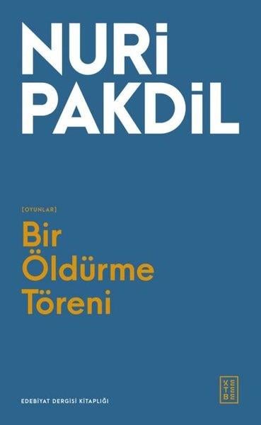 Nuri PakdilTiyatroBir Öldürme Töreni - Oyunlar