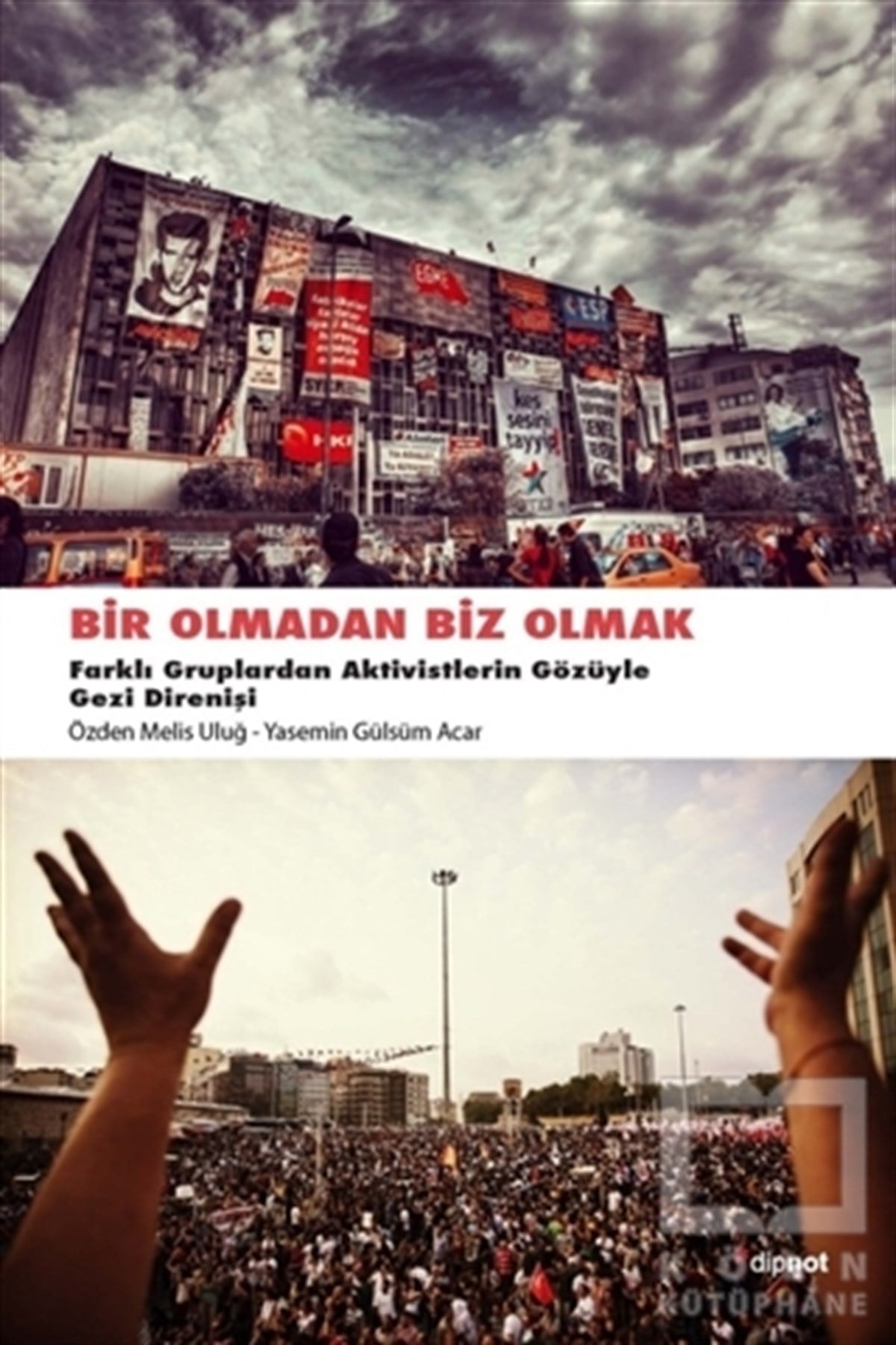 Özden Melis UluğTürkiye Siyaseti ve PolitikasıBir Olmadan Biz Olmak