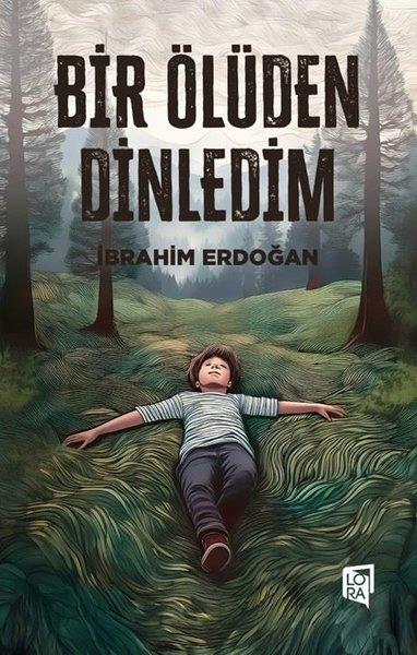 İbrahim ErdoğanTürk RomaniBir Ölüden Dinledim