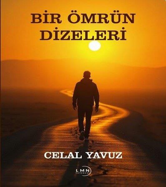 Celal YavuzTürk ŞiiriBir Ömrün Dizeleri