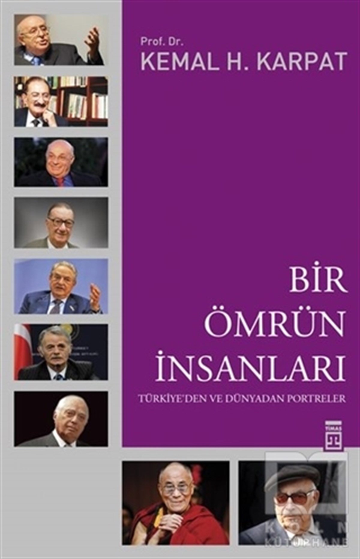 Kemal KarpatÖnemli Olaylar ve Biyografi - OtobiyografiBir Ömrün İnsanları