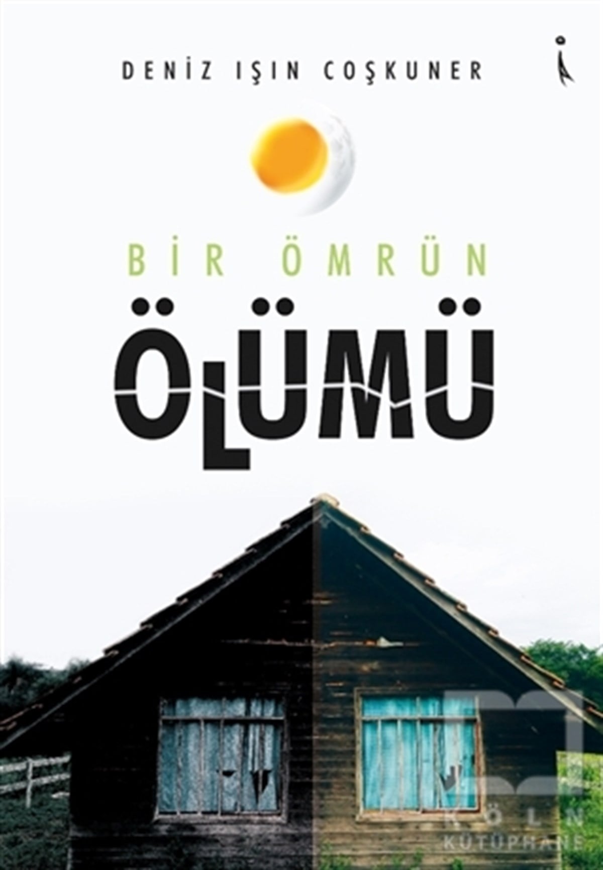 Deniz Işın CoşkunerDeneme KitaplarıBir Ömrün Ölümü