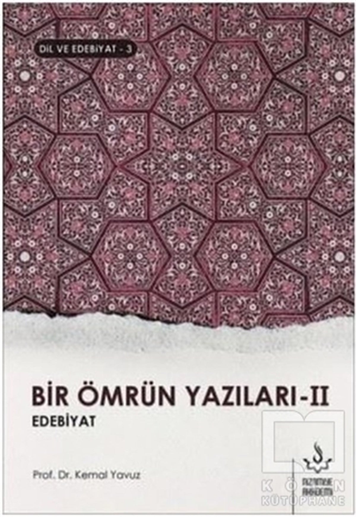 Kemal YavuzTürk EdebiyatıBir Ömrün Yazıları 2