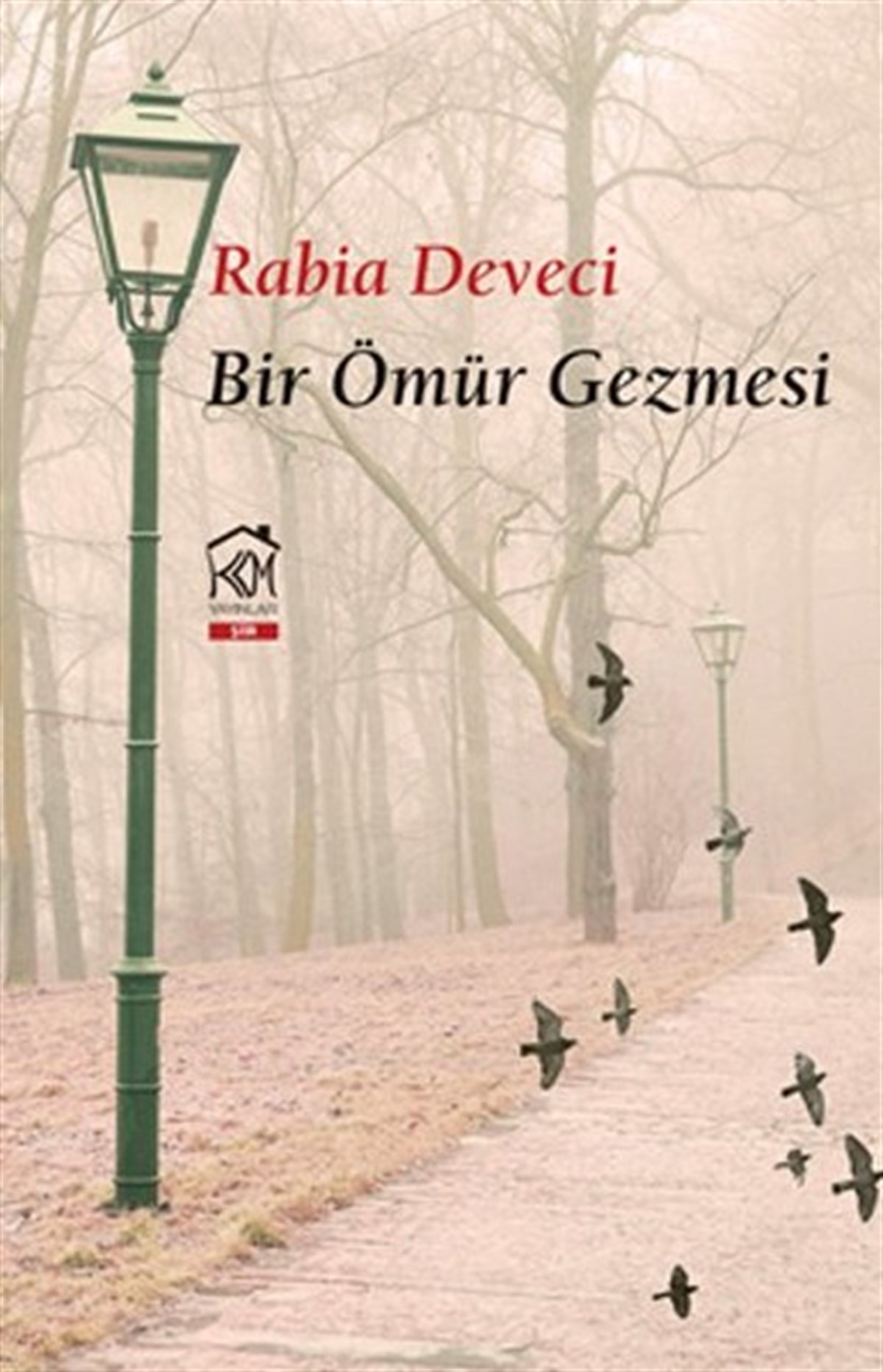 Rabia DeveciEleştiri & Kuram & İnceleme KitaplarıBir Ömür Gezmesi
