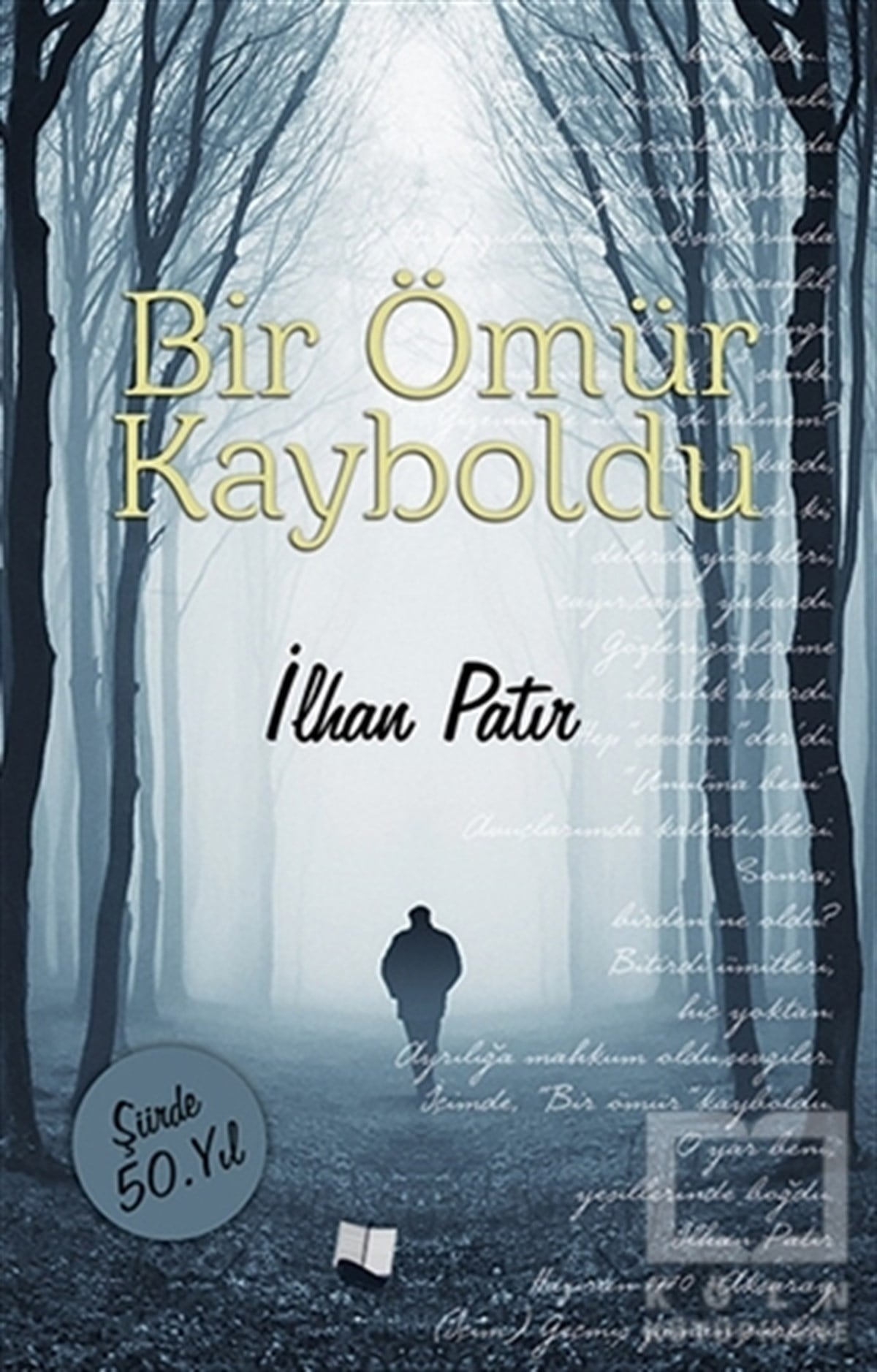 İlhan PatırŞiirBir Ömür Kayboldu