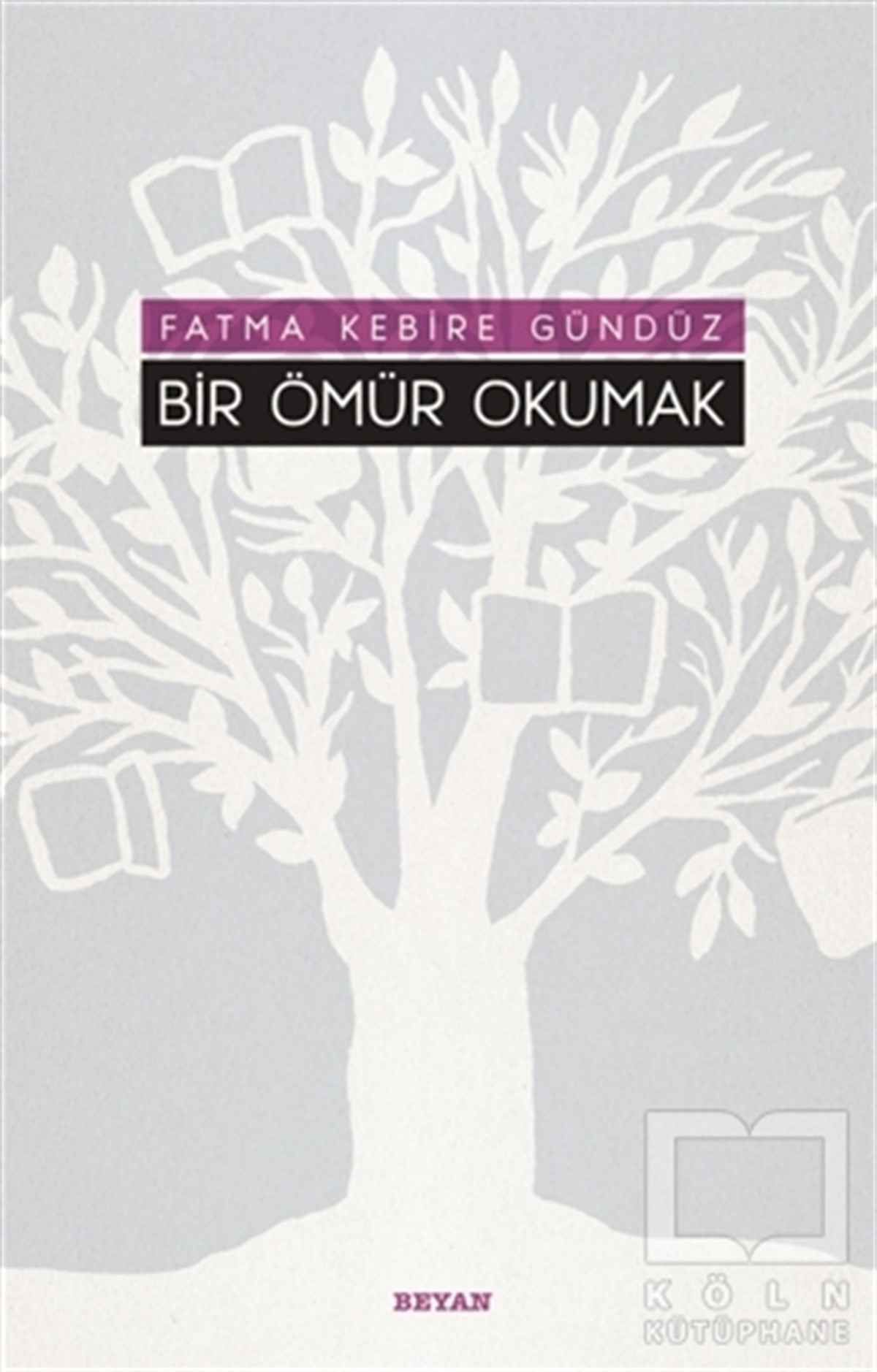 Fatma Kebire GündüzDenemeBir Ömür Okumak