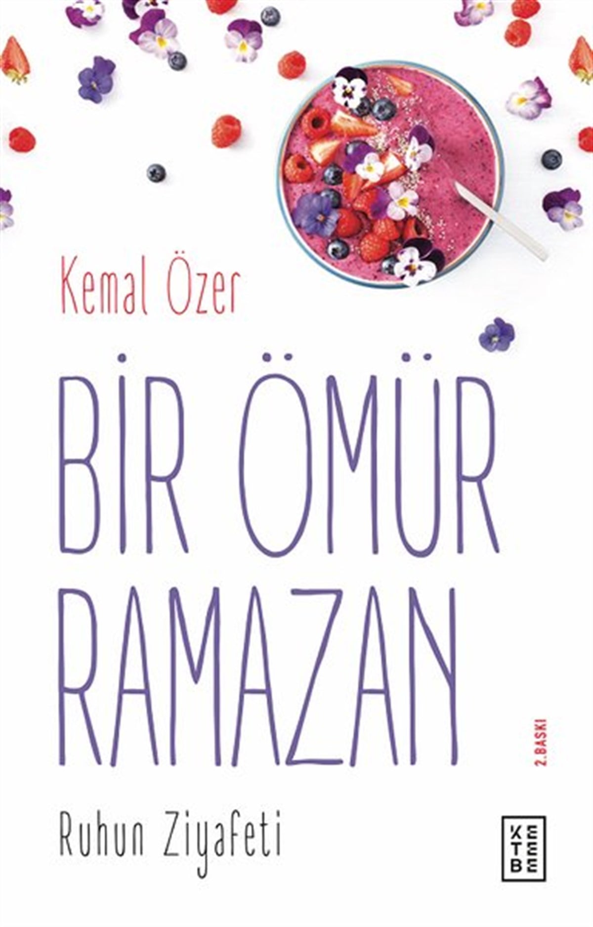 Kemal ÖzerBeden SağlığıBir Ömür Ramazan-Ruhun Ziyafeti