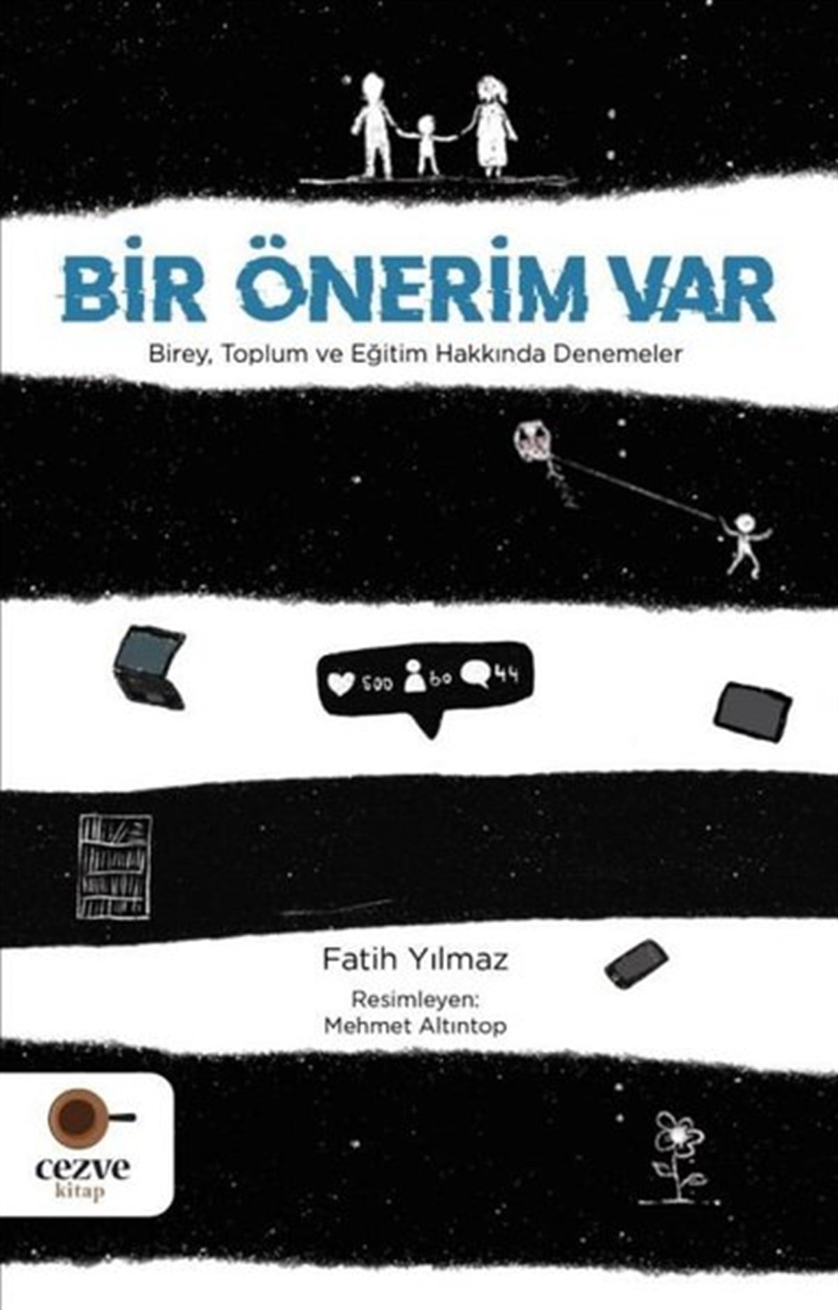 Fatih YılmazEğitimBir Önerim Var - Birey Toplum ve Eğitim Hakkında Denemeler