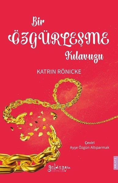 Katrin RönickeAnlatıBir Özgürleşme Kılavuzu