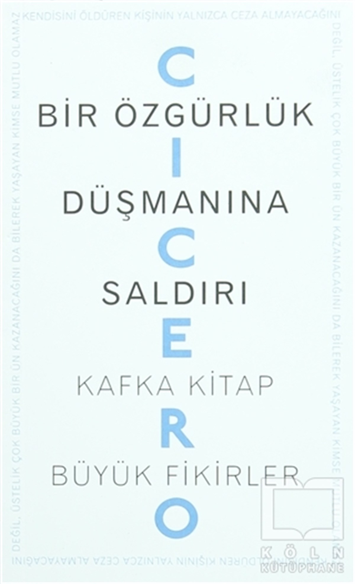 Marcus Tullius CiceroDüşünceBir Özgürlük Düşmanına Saldırı