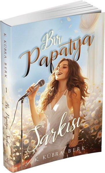 K. Kübra BerkTürkiye RomanBir Papatya Şarkısı 1