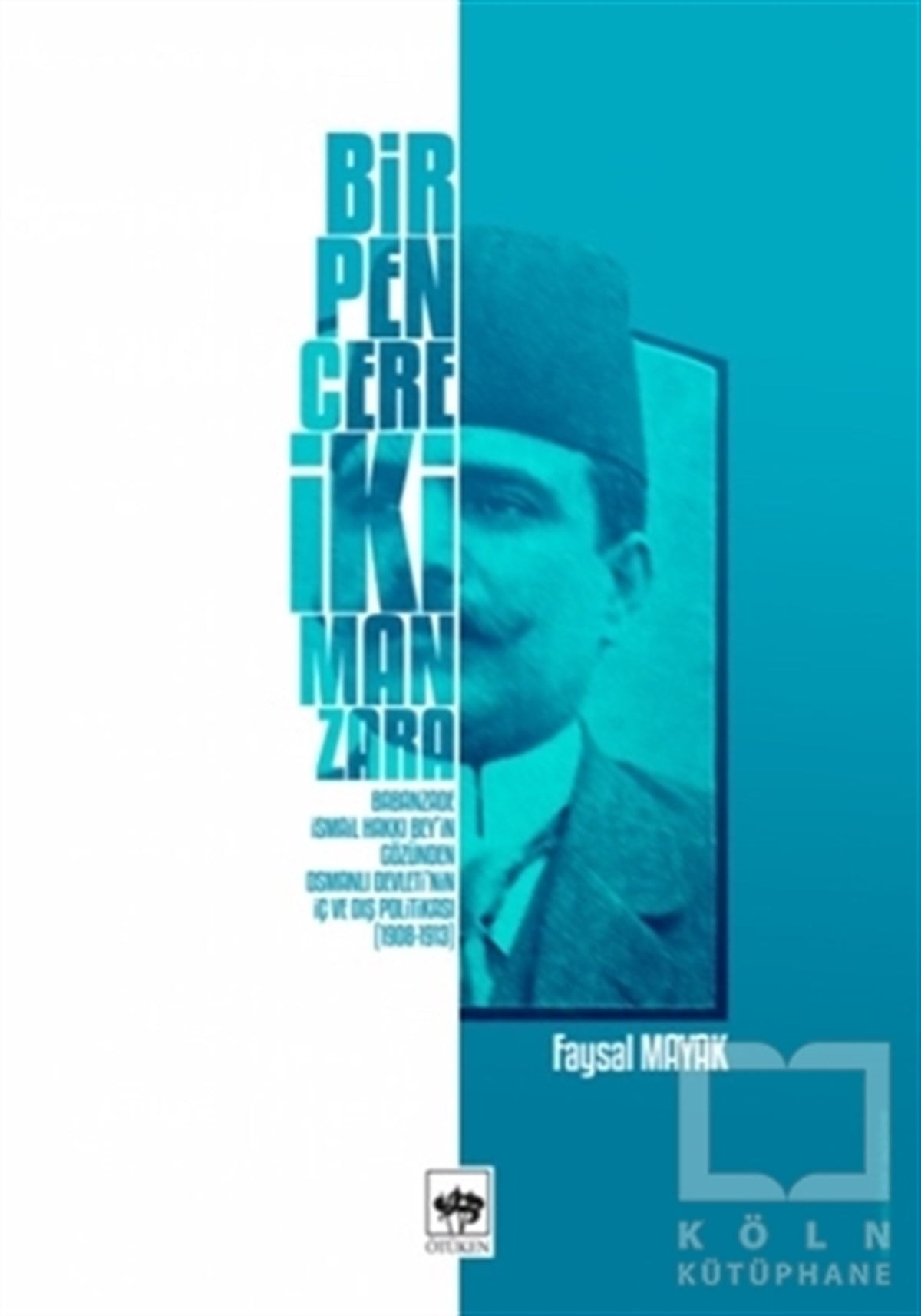 Faysal MayakAraştırma & İnceleme ve Referans KitaplarıBir Pencere İki Manzara