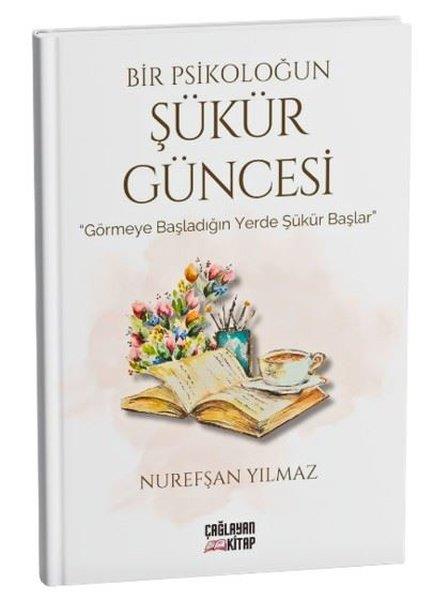 Nurefşan YılmazPsikoloji KitaplarıBir Psikoloğun Şükür Güncesi