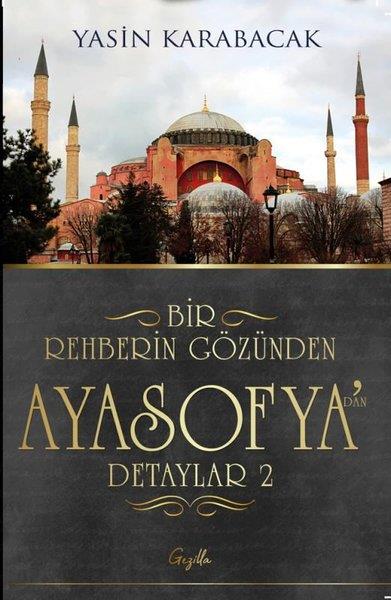 Yasin Karabacakİstanbul Gezi Rehberi KitaplarıBir Rehberin Gözünden Ayasofya'dan Detaylar 2