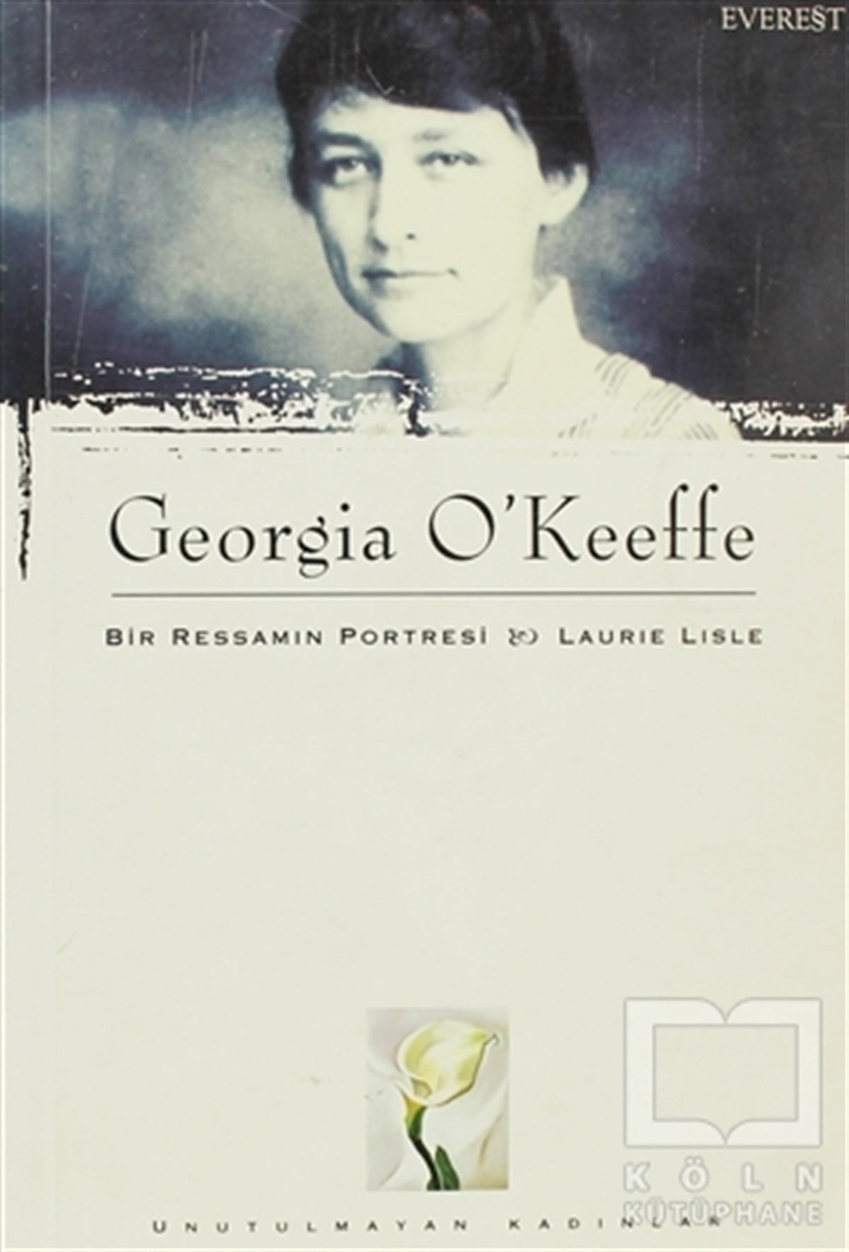 Georgia O'KeeffeDiğerBir Ressamın Portresi Laurie Lisle