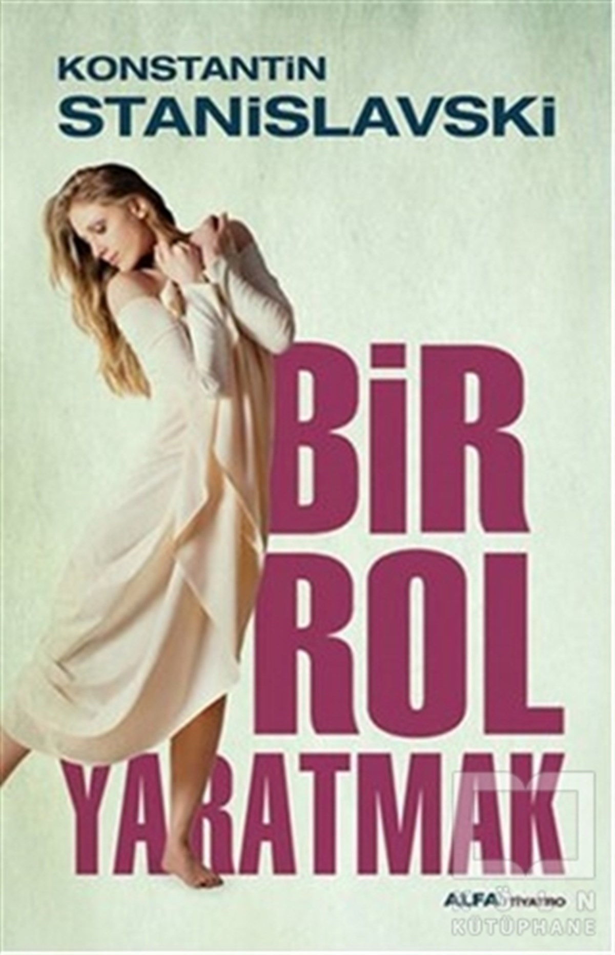 Konstantin StanislavskiFotoğraf, Sinema, TiyatroBir Rol Yaratmak