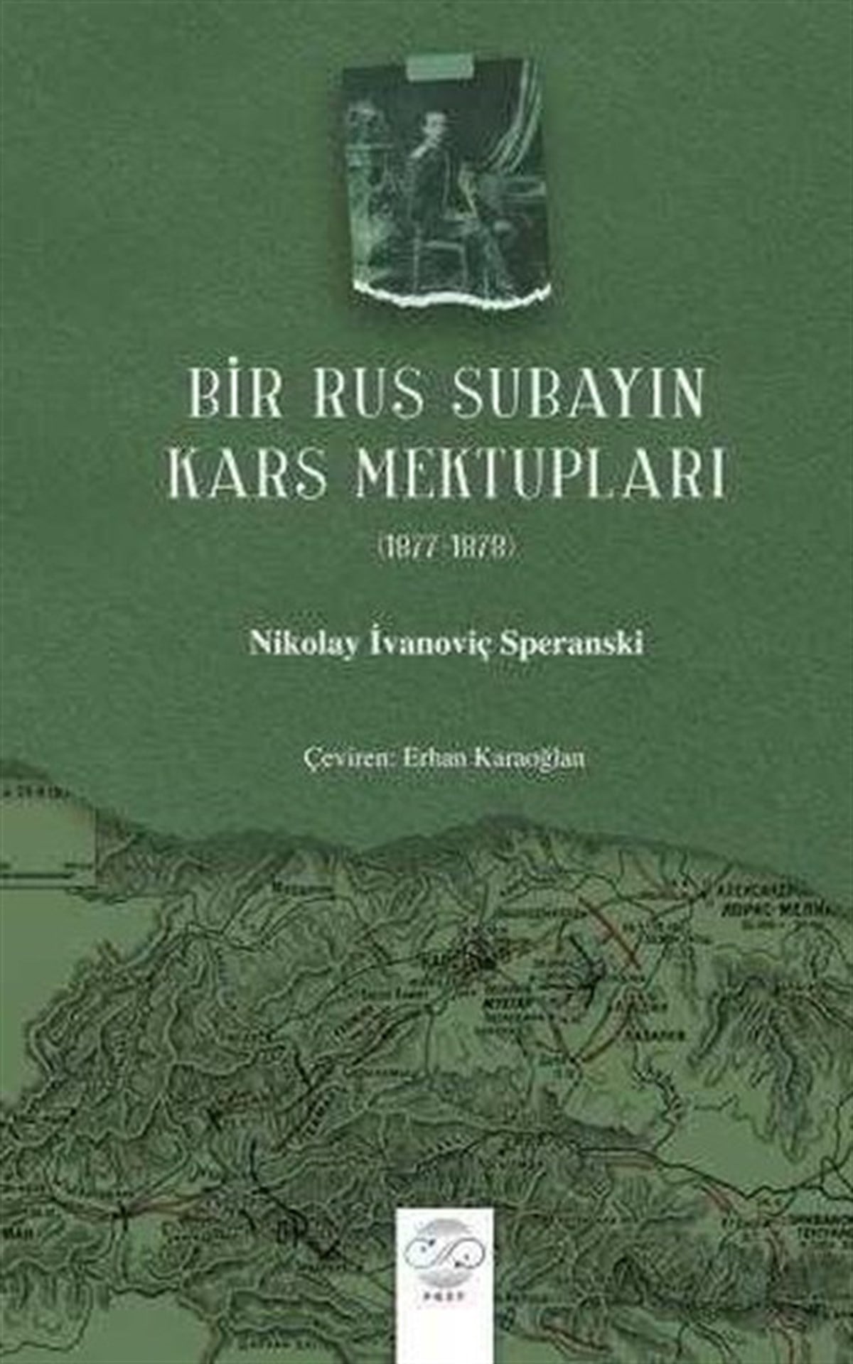 Nikolay Ivanoviç SperanskiDünya MektupBir Rus Subayın Kars Mektupları 1877-1878