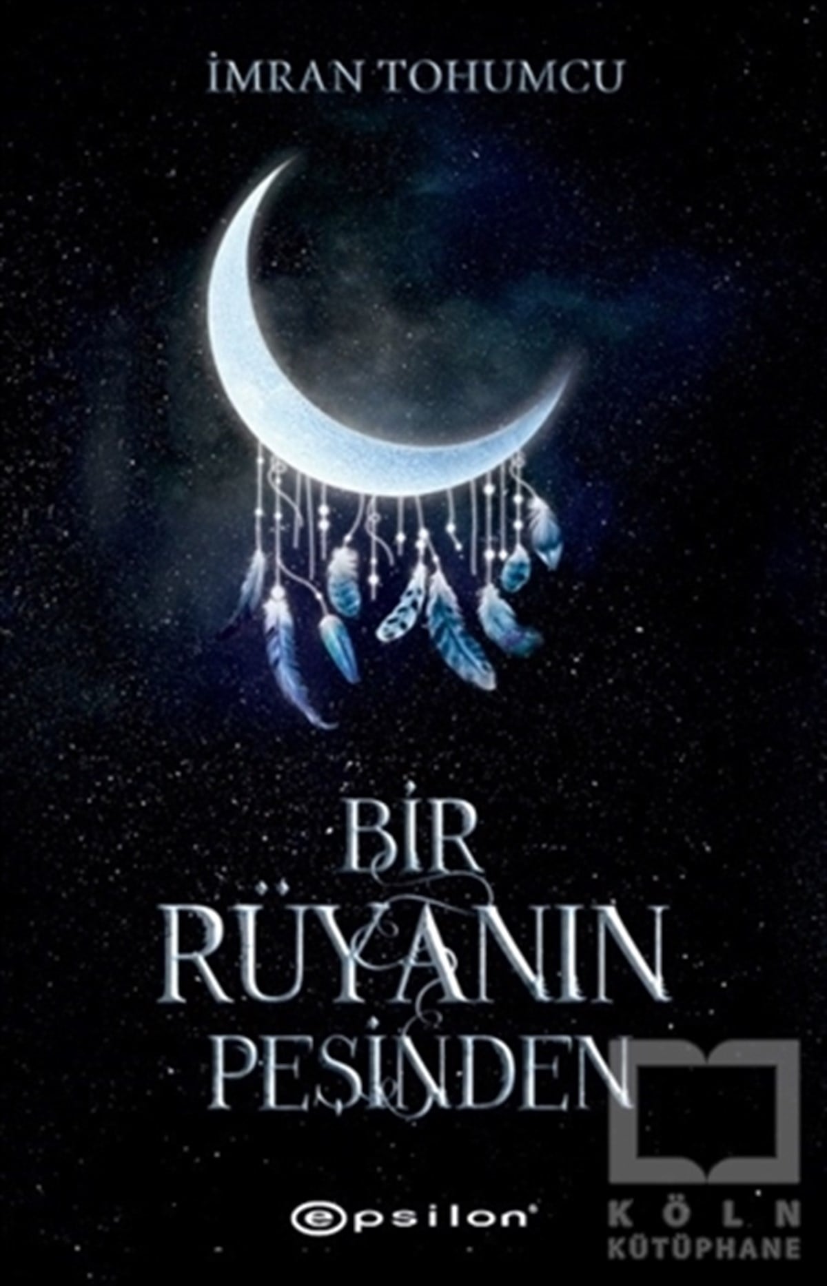 İmran TohumcuTürkçe RomanlarBir Rüyanın Peşinden