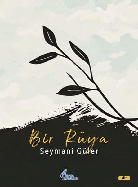 Seymani GülerTürk ŞiiriBir Rüya