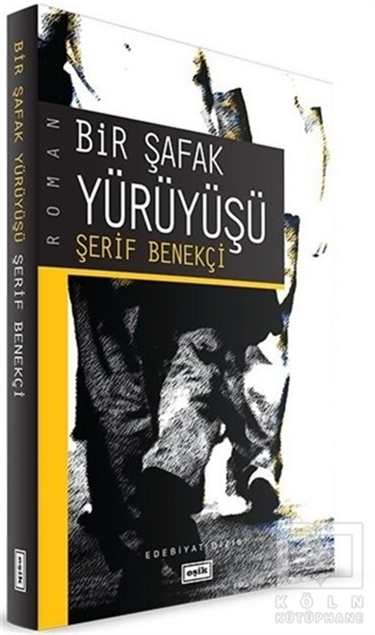 Şerif BenekçiRomanBir Şafak Yürüyüşü