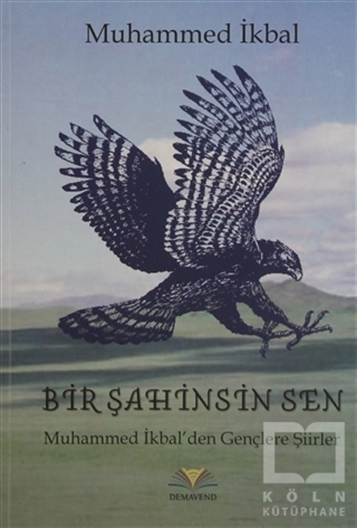Muhammed İkbalŞiirBir Şahinsin Sen