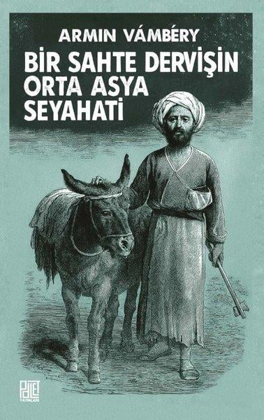 Arminius VamberyDünya TarihiBir Sahte Dervişin Orta Asya Seyahati
