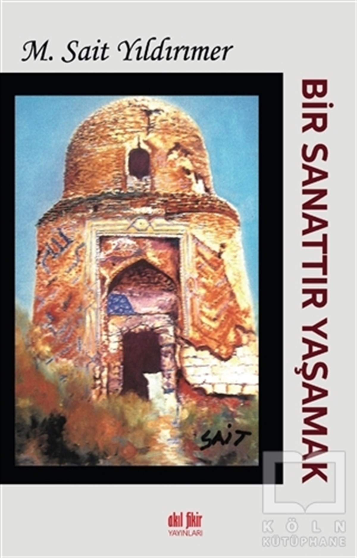 M. Sait YıldırımerTürkçe Şiir KitaplarıBir Sanattır Yaşamak