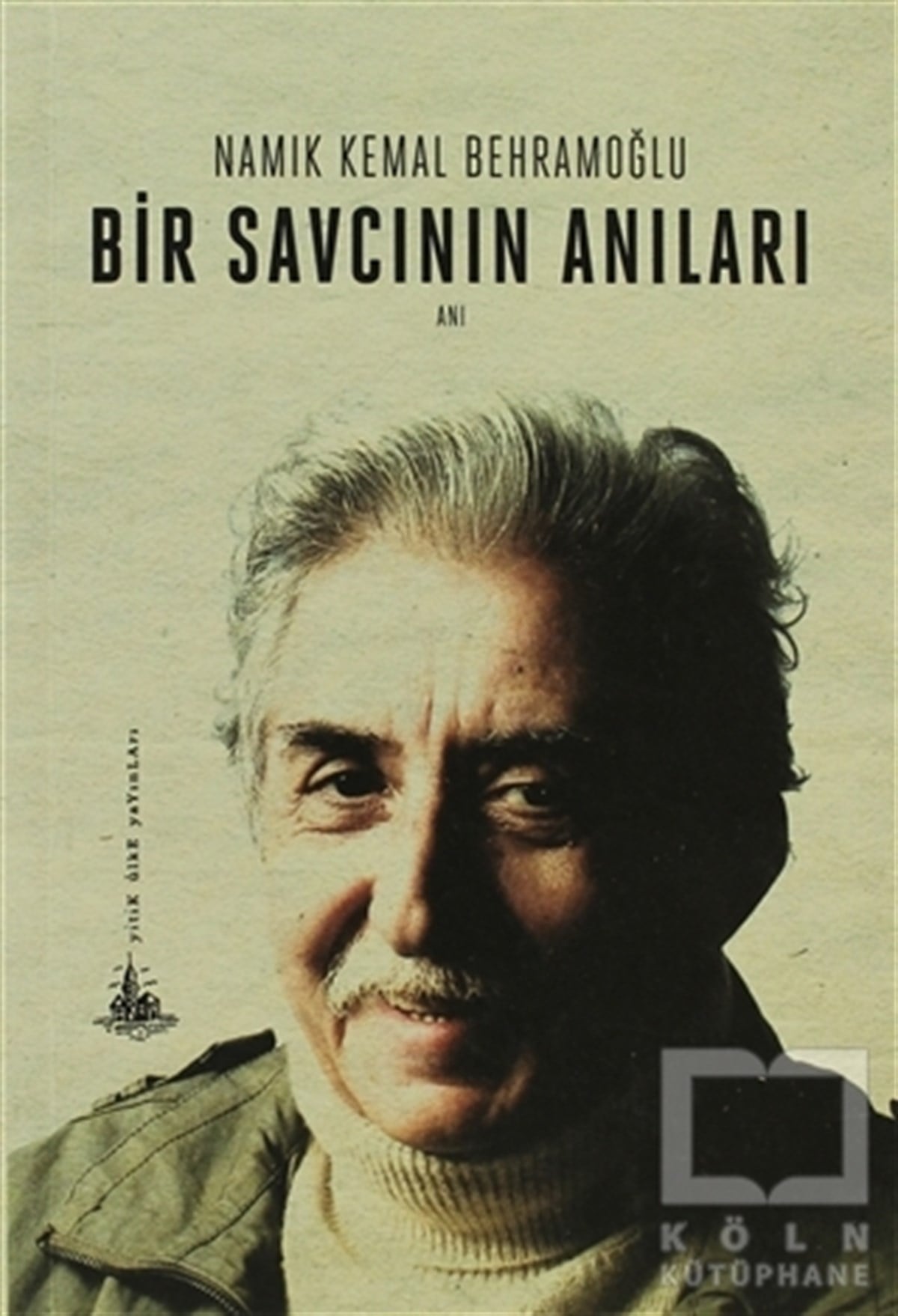 Namık Kemal BehramoğluAnı - Mektup - GünlükBir Savcının Anıları