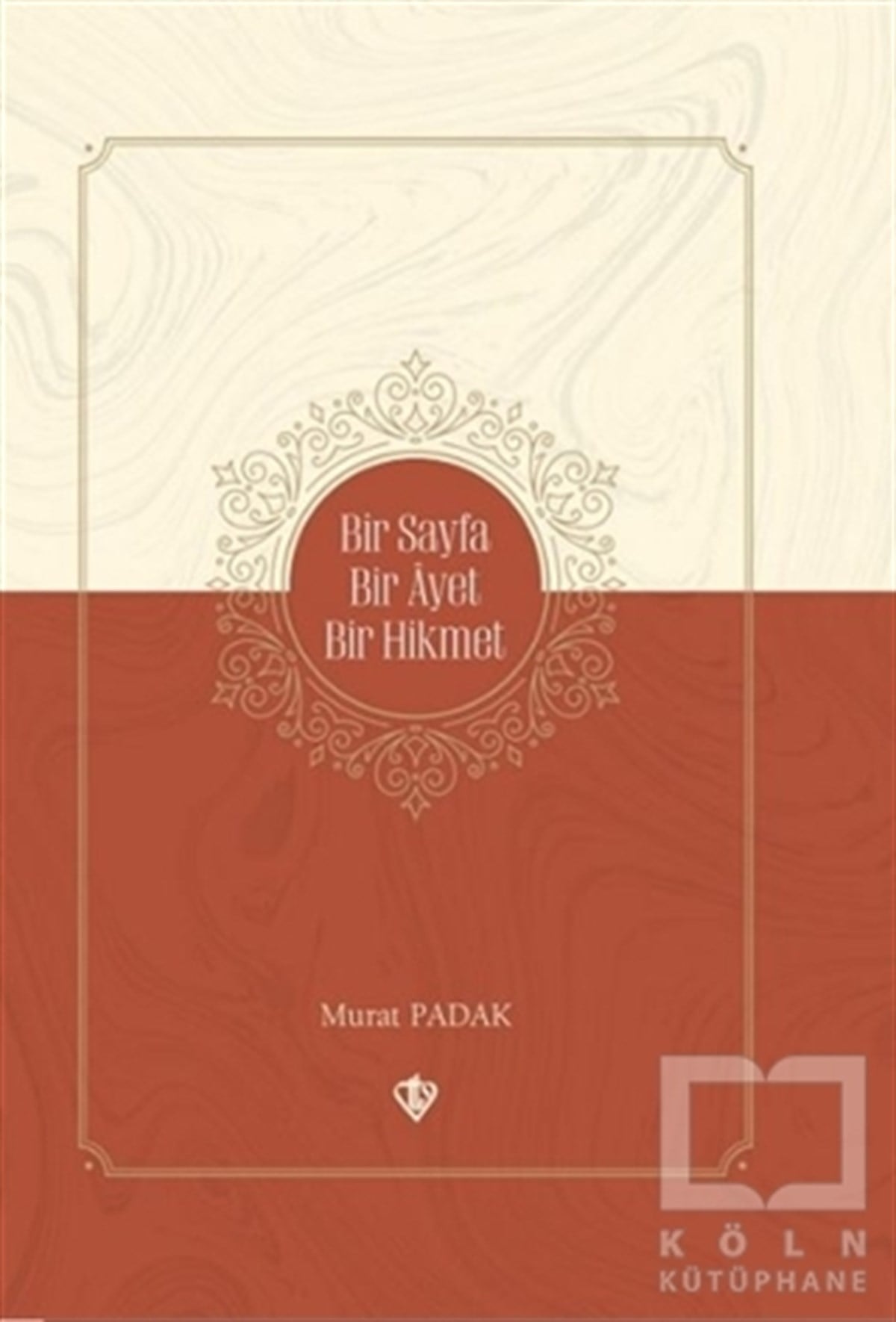 Murat PadakTefsir KitaplarıBir Sayfa Bir Ayet Bir Hikmet