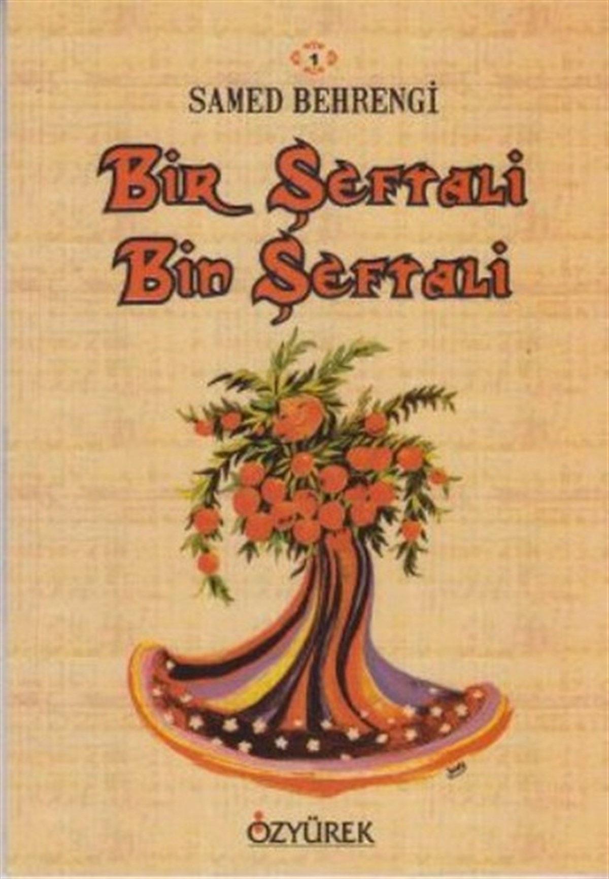 Öner CiravoğluÇocuk Masal KitaplarıBir Şeftali Bin Şeftali