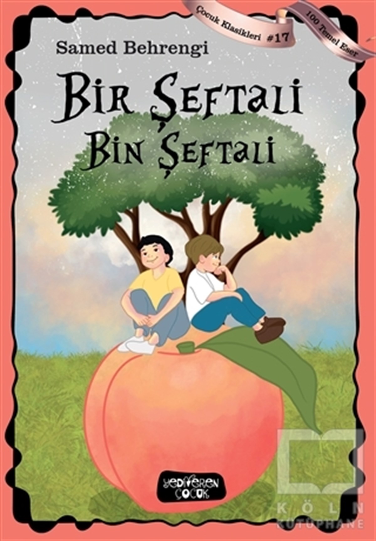 Samed BahrengiÇocuk Hikaye KitaplarıBir Şeftali Bin Şeftali