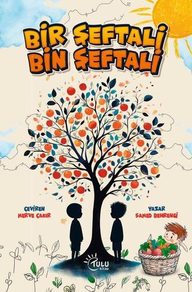 Samed BehrengiÇocuk Gençlik RomanlarıBir Şeftali Bin Şeftali
