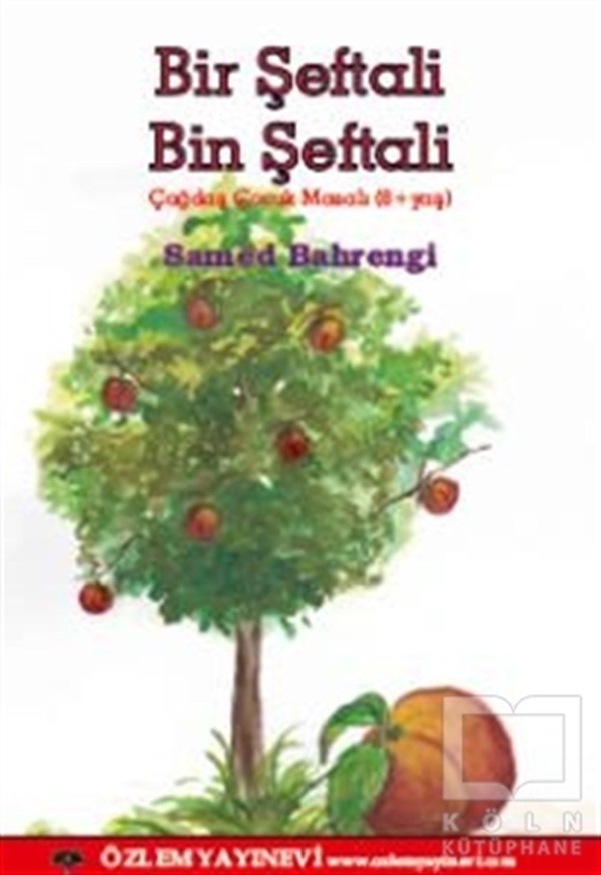 Samed BehrengiÇocuk Masal KitaplarıBir Şeftali Bin Şeftali