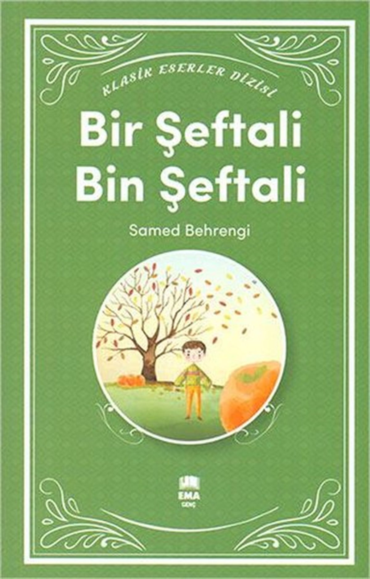 Samed BehrengiÇocuk Gençlik RomanlarıBir Şeftali Bin Şeftali
